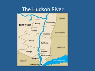The 
Hudson 
River 
 