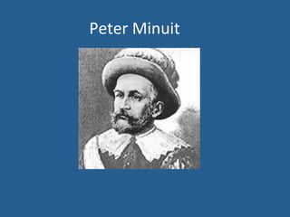 Peter 
Minuit 
 