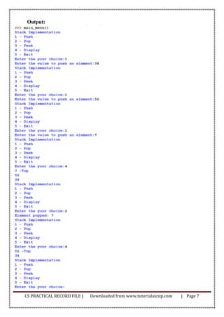 CS PRACTICAL RECORD FILE | Downloaded from www.tutorialaicsip.com | Page 7
Output:
 