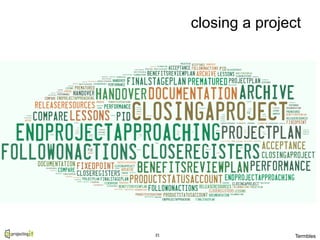 closing a project
21
Termbles