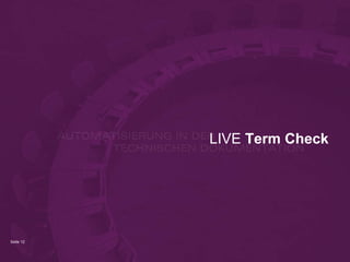 LIVE Term Check

Seite 12

 