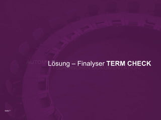Lösung – Finalyser TERM CHECK

Seite 7

 