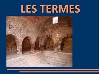 LES TERMES
 