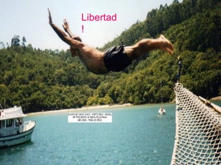 Libertad
!
 