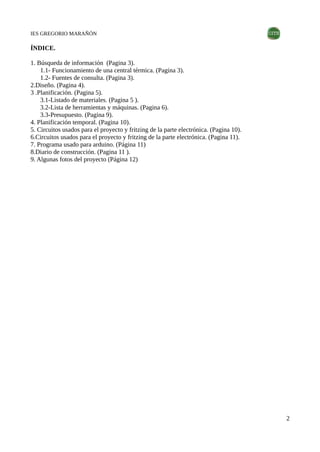 IES GREGORIO MARAÑÓN
ÍNDICE.
1. Búsqueda de información (Pagina 3).
1.1- Funcionamiento de una central térmica. (Pagina 3)...