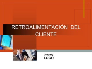 RETROALIMENTACIÓN  DEL CLIENTE