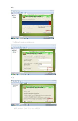 Paso 7:
Paso 9:
Paso 8: Llenar las listas con sus datos personales
Paso 10: esperar unos minutos mientras extrae los archivos
 