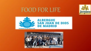 FOOD FOR LIFE
 