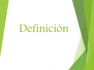 Definición
 