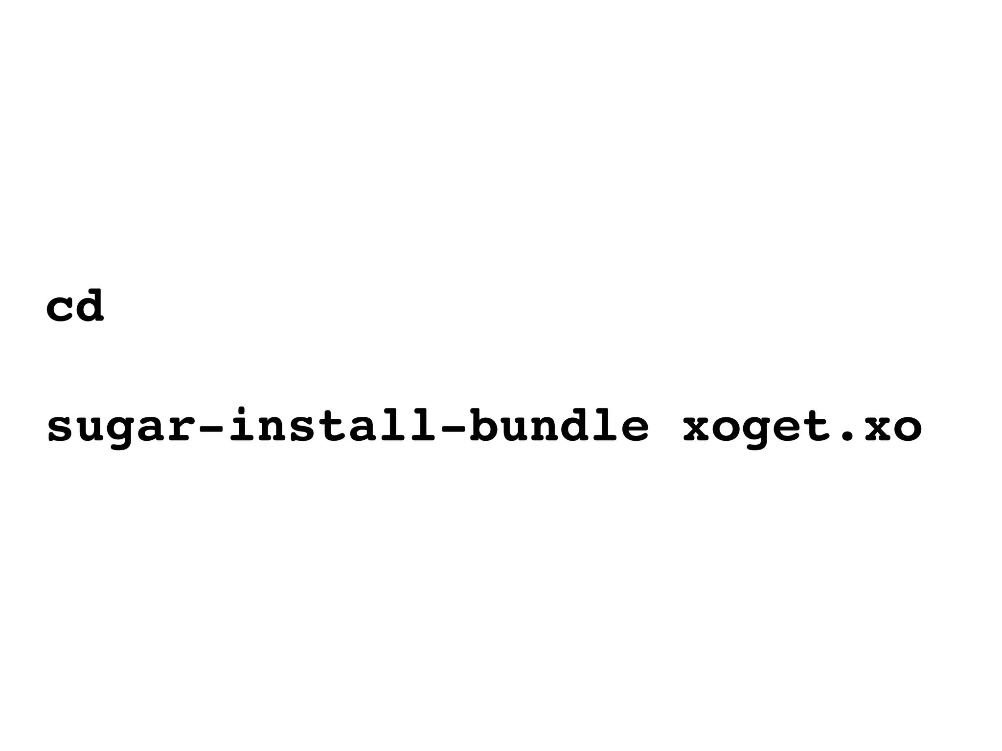 cd sugar-install-bundle xoget.xo 