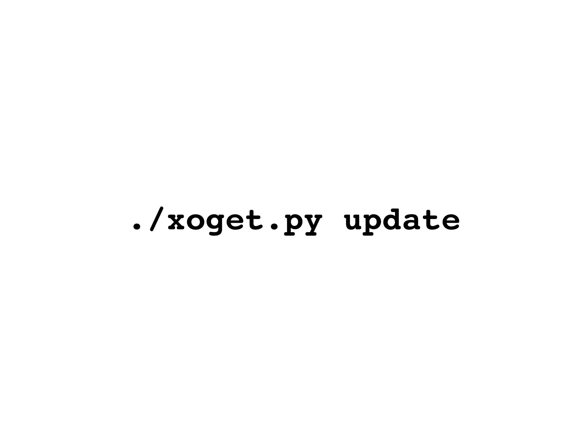 ./xoget.py update 