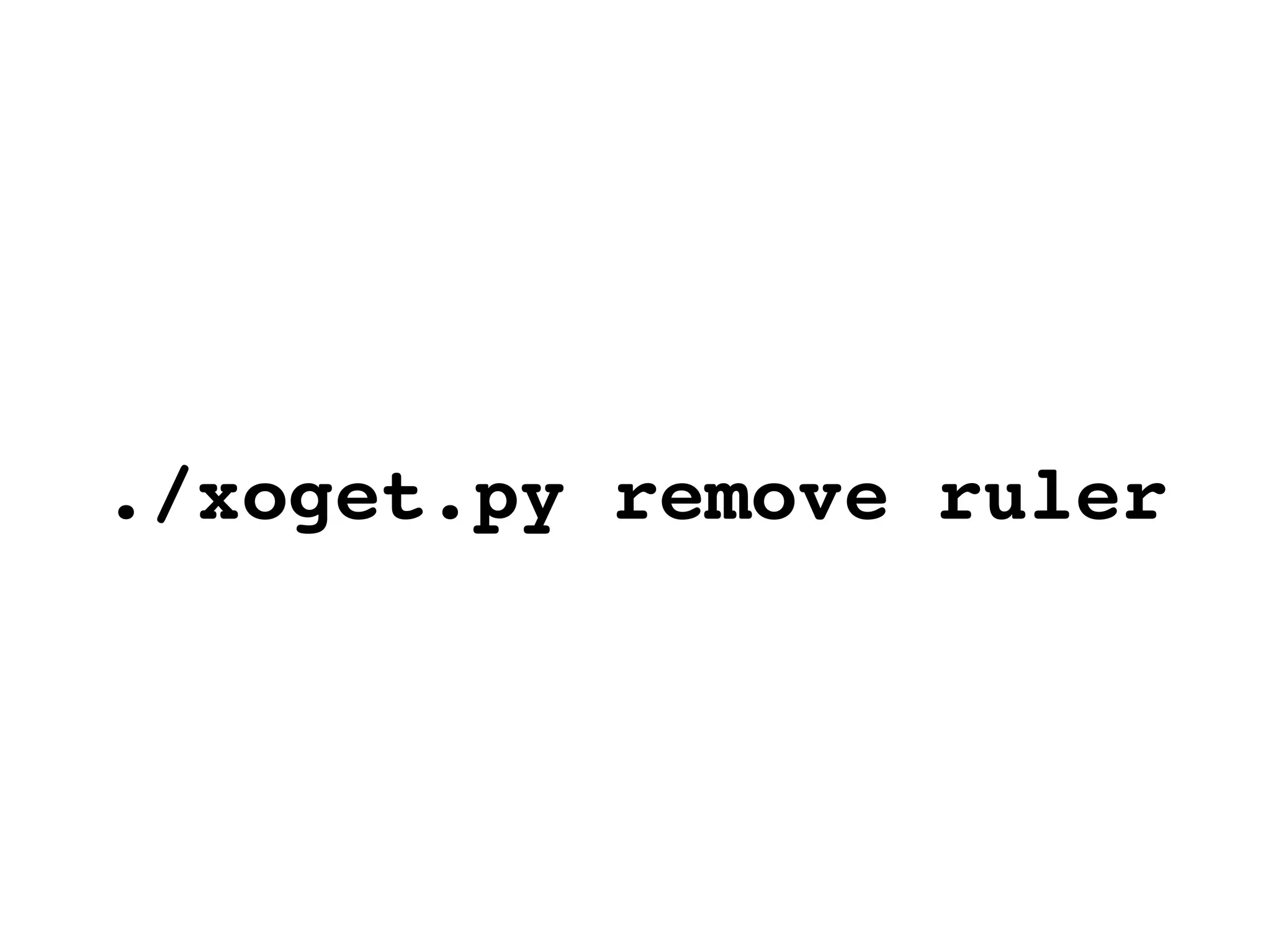 ./xoget.py remove ruler 