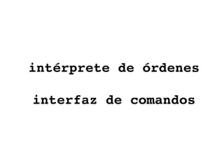 intérprete de órdenes interfaz de comandos 