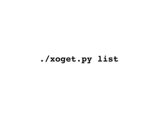 ./xoget.py list 