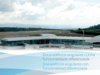 Dous edificios singulares cunha
     funcionalidade diferenciada
     Dos edificios singulares con
     funcionalidad diferenciada
12
 