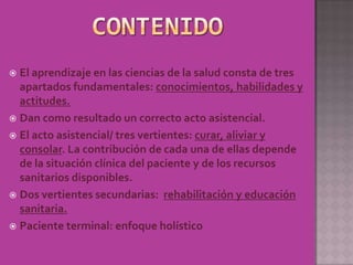 Atención domiciliaria: menor riesgo de agresión médica.