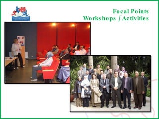 Focal Points  Workshops / Activities 