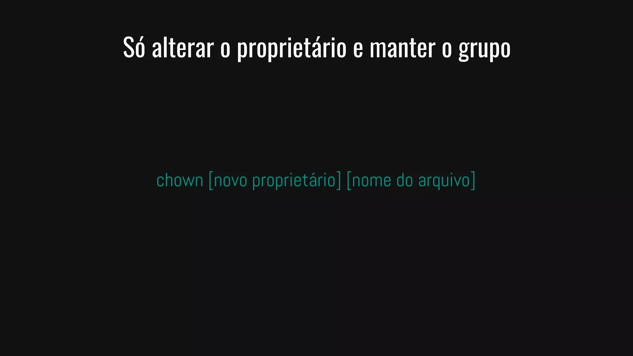 Só alterar o proprietário e manter o grupo
chown [novo proprietário] [nome do arquivo]
 