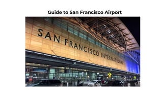 Guide to San Francisco Airport
 