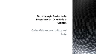 Carlos Octavio Jalomo Esquivel
4102
 