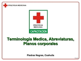 Dr.Lorca Terminología Medica, Abreviaturas, Planos corporales Piedras Negras, Coahuila 