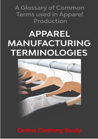 Apparel Manufacturing Terminologies | Online Clothing Study | 2020 1
 