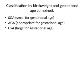 Gestational Age and Birthweight Classification | PPTX