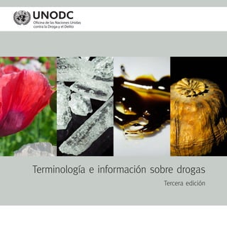 Terminología e información sobre drogas
Tercera edición
 