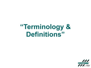“ Terminology & Definitions” 