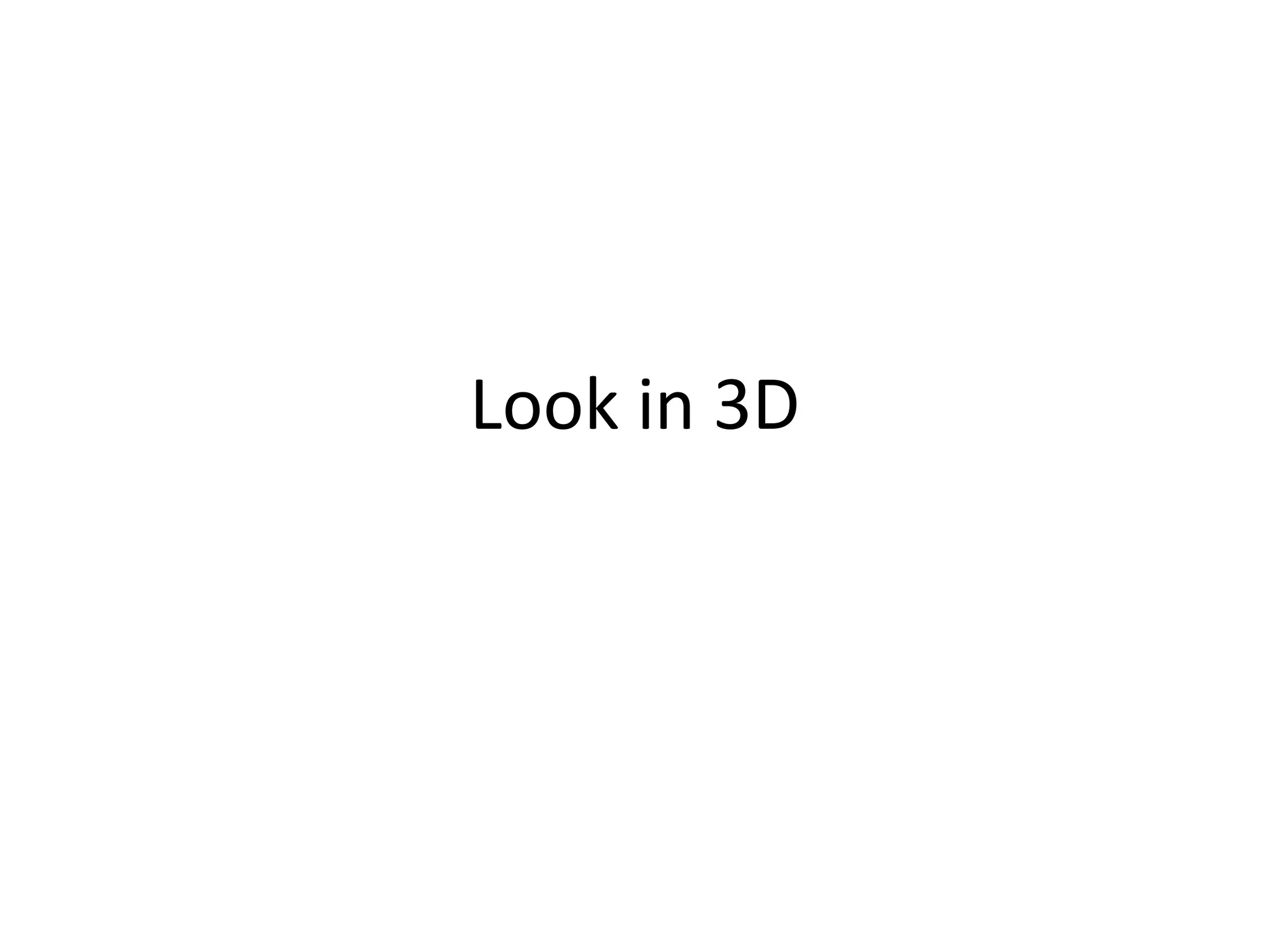 Look in 3D
 
