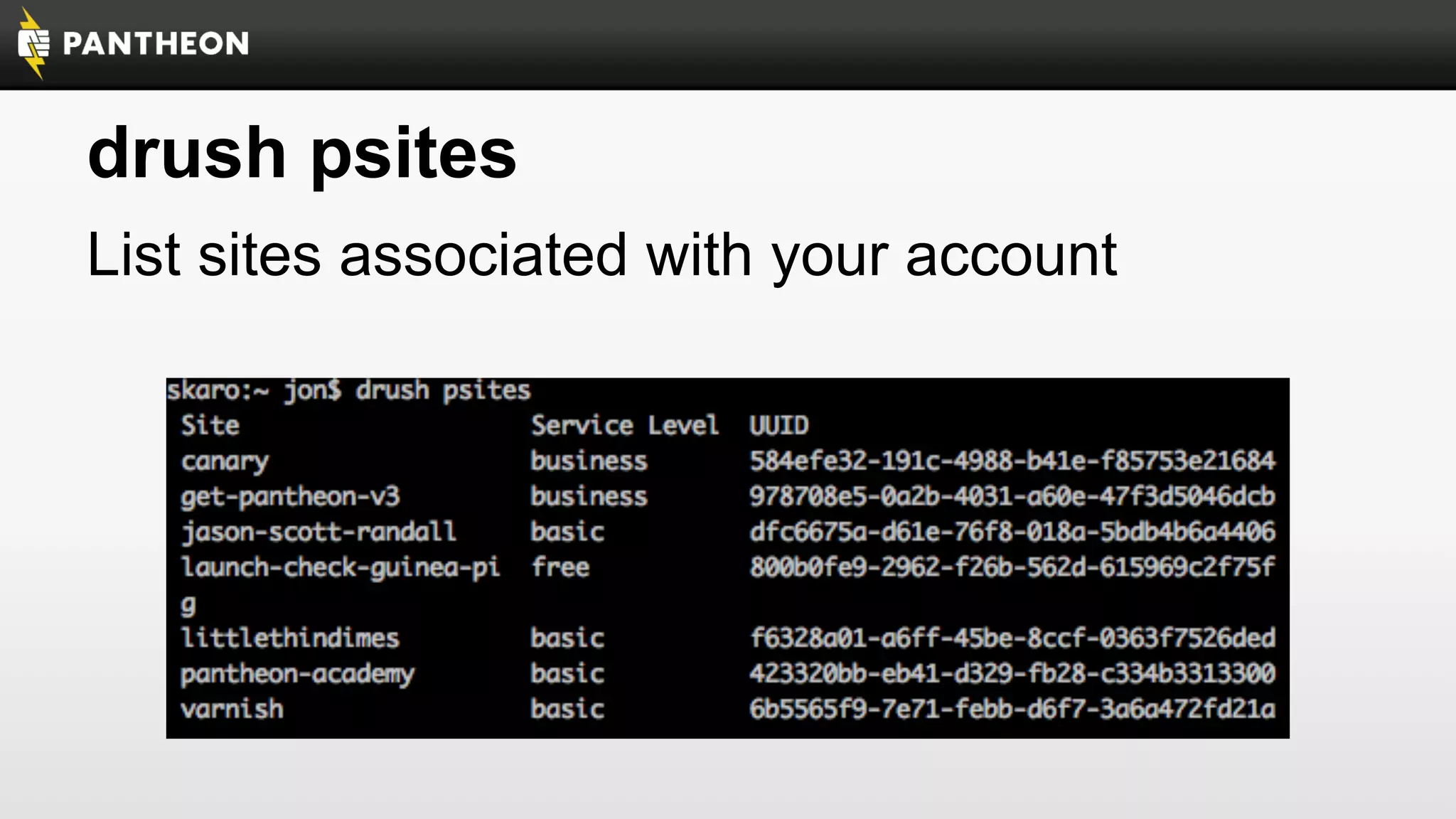 drush psites
List sites associated with your account

 