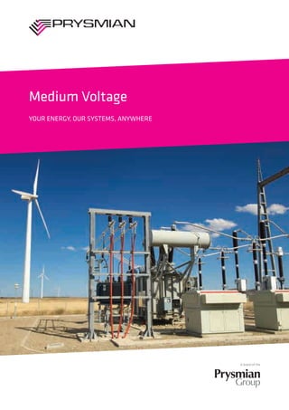 Medium Voltage
YOUR ENERGY, OUR SYSTEMS, ANYWHERE
 
