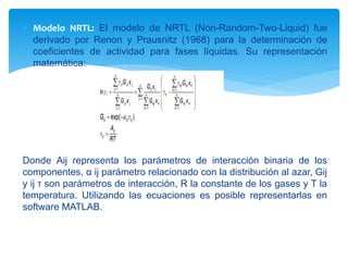 Nrtl Model Termodinámica de Soluciones | PPTX