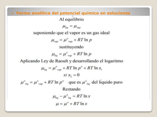  Forma analítica del potencial químico en soluciones
líquidas ideales.
 