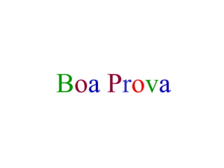 Boa Prova
 