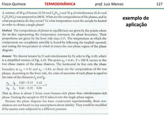 Físico-Química

TERMODINÂMICA

prof. Luiz Marcos

exemplo de
aplicação

127

 
