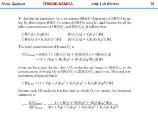 Físico-Química

TERMODINÂMICA

prof. Luiz Marcos

91

 