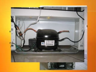 A serpentina
onde é liberado o
calor que é
retirado do
refrigerador, está
situada na parte
posterior do
aparelho.
 