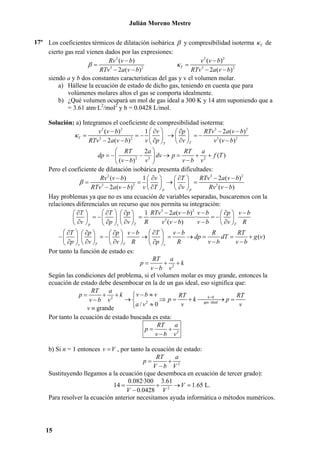 Julián Moreno Mestre
17º Los coeficientes térmicos de dilatación isobárica β y compresibilidad isoterma κ T de
cierto gas ...