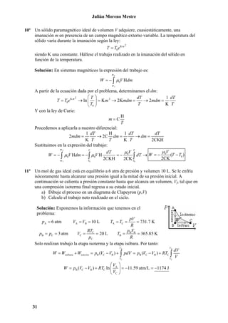 Julián Moreno Mestre
10º Un sólido paramagnético ideal de volumen V adquiere, cuasiestáticamente, una
imanación m en prese...