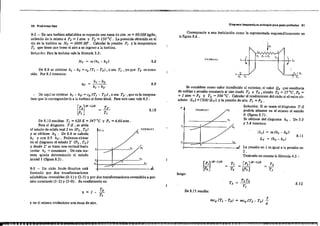 50 Prob temas tipo orlgrama tl!lmperat'U ra ~1-J1tropl.a para gases perfectos 51
Corresponde a una instalación como ta representada esquemáticamente en
la figura 8.6 .
jQ,
>
T, Pr =P'2
T,
<,.-+-/--f-------f--/-+ 1,FIGLrItAlS.[)
8.8
8-2 - En lUla turbina adiabática se expande una masa de aire m = 80.000 kg{hr,
saliendo de la misma a P2 = 1 alm y T2 = 150 oC. La potencia obtenida en el
eje de la turbina es NT = 6000 HP. Calcular la presión P, y la temperatura
T, que tiene que tener el aire a su ingreso a la tu rbina.
Solución: Para la' turbina vale la fórmula 3 .3 :
De 8.8 se obtiene h, - h2 = cp (T, - T2 ) , o sea T, ,ya que T2 es cono-
cida. Por 8.1 tenemos:
8.11
8.12
IL,I = m (h, - ho)
L T = (h2 - h,)
=!lTo
fiGURA 8.1
____-;;,L- T,
~J {K-'!lK
De 8.11 resulta:
+ ..:...- ~s La presión en i es igual a la presión en
2.
Tenlendo en cuenta la fórmula 4.3 :
T, 1---:7iL:.-----
ToI---=""l:<"'''---------''"''--,
T
Se considera como calor transferido al exterior, el valor Q2 que resultaría
de enfrlara presión constante al aire desde T, a To ,siendo To =27°C,Po =
= 1 atm = P3 Y T2 = 50IJ oC. CaJcular el rendimiento del ciclo si el valor ab-
soluto IL,I = (3/4) ILr I y la presión de alta P, =P2 •
Solución: Si se usara el diagrama T-S
podría situarse en el mismo el estado
O (figura 8.7) .
Se obtiene del diagrama ho . De 3 .3
Y3.4 tenemos;
luego:
J
s
8.9
8.10
F¡GURA-B.S
P,
T:h
r·,I------+-'7',~------'",
r,.I----::",JI""'''---------''',.
"
'1T =
De aqilí se obtiene h, - h2 , =cp (T, - T2 ,) , o sea T2 ·, que es la tempera-
tura que le correspondería a la turbina si fuese ideal. Para este caso vale 4.3 :
[
P2J!K-IJlK = T2 ,
P, J T,
De 8,10 resultan TI = 620 K = 347 Oc y P, = 4,60atm.
Para el diágrama T-S , se sitúa
el estado de salida real 2 en (P2, T2)
Y se obtiene h2 • De 8.8 se calcula
h, y con 8.9 h2 •. Podemos ubicar
en el diagrama el estado 2' (P2 , T2 ,)
Ydesde 2t
se traza una vertical hasta
cortar h1 =constante. De esta ma-
nera queda determinado el estado
inicial 1 (figura 85).
To1)=1--
T,
8-3 - Un ciclo Joule-Brayton está
formado por dos transformaciones
adiabáticas reversibles (O-1 ) Y (2-3) Ypor dos transformacionesreversibles a pre-
sión constante (1-2) Y(3-O). Su rendimiento es:
y en el mismo evoluCiona una rnasa de aire.
-*$1-$ _ 2 4 .g&~. & _ 2 Z 2 i k L º 3 S .J..i~L .2_ k ,-
 