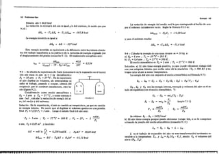 oc ~ - .. "__ -- , "_~ "'--""'._ -~-- '.;.- ._-_-__~~ ":-~_'. -'-0',-
62 Probtemas tipa
Exergia 63
Resulta al1 =40,8 !<cal.
La variación de entropía del aire es igual ~ la del universo~ de modo que por
9.10 :
La variación de exergía del medio será la que corresponde al hecho de ocu-
par el volumen iniciabnente vacío. Según la fórmula 9.13 es:
al1" = -TeaS. = -ToaS.", = -367,8 kcal -Po V, = -10,28 kcal
La exergía invertida es igual a: y para el universo resulta;
al1" + al>. = -327kcal AI1" = -Toas. = -71,4kcal
40,8
= 327 = 0,124
Esta exergía invertida es equivalente a la diferencia entre los valores absolu-
tos del trabajo transferido a las paletas y de la variación de exergía originada por
el desplazamiento del pistón (ecuación 9.12). El rendimiento exergético será:
mRToVo =---
Pe
,.V
_ mRTI
1 -
Pe
&, - .." = UI - Uo ~ To (SI - So) + Pe (V, - Vo)
UI - Uo = mev(T, - ro)
SI - So = mep in TI (según 7.11)
To
uo • So y Vo son las energía interna, entropía y volumen del aire en el es-
tado de equmbrio con el medio almosférico. Y:
9-4 ~ Calcular la exergía de una masa de aíre m = 10 kg a:
a) Po = 1 alm ,. T, = -lO Oc =263 K.
b) PI =0,4 alm ,. To = 27°C =300 K.
El medio atmosférico es Po =1 atm ,. To =27'C=300K
Solución: a) El aire tiene exergía positiva) ya que puede obtenerse trabajo útil
con una máquina térmica qne reciba calor de la almósfera (Te =300 K) yen-
tregue calor al aire a menor temperatura.
La exergía del aíre con respecto al medio almosférico es (fórmula 9.7):
v
Vatio
F[GlIRA'9".~
T,
V m
P,
9-3 - Se efectúa la experiencia de Joule (comistente en la expauslón en el vacío)
con una masa de aire m = 5 kg inicialmente a
PI = 10 a/m y TI =27·C. En la experiencia
el aire duplica su volumen, sin intercambiar ni
calor ni trabajo, pasando a ocupar. además del
recipiente que lo contiene inicialmente, otro va-
cío (Hgura 9.2).
Consíderando como medio atmosférico a
Po = 1 alm y To = 27 oC, y como ,lstem'a el
aíre (m), calcular la variación de exergía del al-
re~ del medio y del universo.
Solueión: En la experienci:a~ el aire no cambia su temperatura-, ya que no cambia
su _energía interna. De modo que al duplicar el volumen queda con una presión
fmal P, = (j/2) PI =5 alm. Luego el estado Hnal del aire será:
P2 = 5 alm .. T, = 27"C = 300 K; V, = 2V, = 2
o sea, V2 = 0,85 m' , y también:
mRTI
PI
Se obtiene 111 - .." =543,2 keal.
b) El aíre tiene exergía pOlque puede obteneISe trabajo útil, si se lo compriJ:ne
actuando la pIeslón del medio atmosférico (ecuación 9.11):
V2
as = mR in - = 0,238 kefll/K ,. PoAV = 10,28 keal
VI
as.;-, = AU - 'ToAS + PoAV = -61,12kcal
L. = &1 - .." = L - Lo
L es el trabajo de expansión del aire en una transformación isotérmica re-
veISible a la temperntuIa To , Y Lo =Po (Vo - VI), siendo Vo el volumen del
aire a (Po, To).
i 4P44§ :;;:¡;¡: f_
"1
 