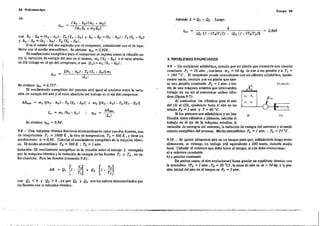 Ei a Probl-emu tipo Exergia 69
3. PROBLEMAS ENUNCIADOS
Además L =Ql + Q, . Luego:
L
1/.. = - - - - c-=-,--:---:-:----,~=-== IJ,869
jQ, [1- (To/T,)] I - IQ, [1- (To/T,))I
P,
[11 ~
FJC;URA 9.1
",
P,
Pr Tr
9·9 - Un recipiente adiabático, cerrado por nn pistón que transmite una presión
constante ~ P, = 1IJ alm , contiene m, = 6IJ kg de aire a esa presión y a T, =
=16IJ °C. El recipiente puede comunicarse con un cilindro adiabático, inicial-
mente vacío, cerrado por un pistón que ejer·
ce una presión constante Po =1 alm a tra-
vés de una máquina rotativa que intercambia
trabajo en un eje al comunicar ambos cilin·
dros (figura 9.7).
Al comunicar los cilindros pasa el aire
del (1) al {JI), quedando todo el aire en'un
estado Po = 1 alm y T= 8IJ oC.
Si lo, pi'tone, ,on adiabático, y no lIay
frioción entre cilindro, y pistone" calcular el
trabajo en el eje de la máquina rotativa, la
variación de entropía del universo, la variación de exergía del univers<l y el rendi-
miento exergético del proceso. Medio atmosférico Fo =1 alm ; To = 27 oC.
9-10 - Se quiere almacenar aire en un tanque para que, utilizándolo luego rever-
siblemente, ,e obtenga un Irabajo úti! equivalente a 200 watts, durante media
hora. Calcular el volumen que debe tener el tanque, si aire debe evolucionar:
a) a volumen constante.
b) a presión constante.
En ambos casos~ el aire evolucionará hasta quedar en equilibrio ténnico coil
la atmósfera (Fe =1 atm; Te = 2IJ OC), la masa de aire e, m =5IJ kg Yl. pre-
sión inicial del aire en el tanque es F, = 3 atm.
Se obtiene '1." = 0,94.
[(h, - !lo) - To (S, - So)) m,
IL,I
lI.&"", = mI [(h, - ho) - To (Sj - So)] + m, [(h, - h, ) - To (S3 - S,))
lI.8"",
= --;-:-=;-'--
IL<I
(&, - &o) (m, + m,)
1/.. = • (m, &, + m,&,}
Se obtiene '1.. =IJ, 737.
El rendimiento exergético del proceso será igual al cociente entre la variaa
ción de exergía del aire y el valor absoluto del trabajo en el eie delcompre,or:
da;
con &3 - &o = (!lj - ho)- To (S, - So) Y 1'., - &o = (!l, - !lo)- To (S, - So)
y 1'., - &o = (!l, - !lo)- To (S, - So). .
Oes_el estado del aire aspirado por el compresor, coincidente -con el de equi-
librio con el medio atmosférico. Se obtiene '1.. =, 0.928 .
El rendimiento exergético para el compresor se expresa como la relación en-
tre la variación de exergía del aire en el mismo, m, (&, - &oJ y el valor absolu-
to del trabajo en el eje del comprosor, o sea IL,i = m, (hl - !lo):
9.s - Una máquina ténnica funciona intercambiarJdo calor con dos fuentes~ Una
de temperatura T, = lOIJIJ'K , la otra de temperatura T, =5IJIJ K , Ytiene un
rendimiento '1 = IJ,4IJ. Calcular el rendimiento exergético de la máquina térmi-
ca. El medio atmo,fético T" = 3IJIJ K ; p" = 1 alm .
Solución: El rendimiento exergético es la relación entre el trabajo L entregado
por la máquina térmica y la variación de exergia de las fuentes T, y T, ,en va-
lor absoluto. Para las fuentes (ecuación 9.8) :
con Ql <O y Q, > IJ , ya que Ql y Q, 'son lo, calore, intercambiados por
las- fuentes con la máqurna ténnica~
- ,,- ~ -(~- .,~ -.'"
 
