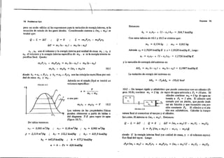 74 Problemas tipo
pero no s.erán válidas ni las expresiones: para la variación de energía interna:I ni la
ecuación de estado de los gases ideales. Considerando sistema a (mI + m,) se
tendrá que: '
.-- .
Viilpores 75
Entonces:
h, = x,h,,, + (] - XI) hI • = 504,7 kcal/kg
Q - L = JiU ; Q = O ..
Con estos valores de JO.l y JO.2 se obtiene que:
JiU = m, (u - u,) + m, (u - u,)
PI • U¡ son el voJumen y.la energía interna por unidad de masa ml ; Jil1 Y
U2 el volumen -y la energía interna específica de m2. u es la energía interna es-
pecífic. fmal. Queda:
mI = 0,134 kg .. m, = 0,805 kg
Además 8, = 1,7024 kcal/kg K y s = 1,8528 kcal/kg K, iuego:
SI = X"'" + (] - x,h" = 1,2726 kcal/kg K
m,P,"¡ + m,P,", = m, (u - UI) + m, (u- u,)
m¡hI + m,h, = (m, + m,) u JO.l
y la variación de entropía del universo es:
JiSu = m¡ (s- SI) + m, (s - S2) = 0,1987 krollkgK
donde- hJ =U¡ + PI JilJ Y h2 =U2 + P2'V2 son las entalpías específicas por uni-
dad de masa m¡ y m, .
FIGURA. lO.S
T
FIGURA 10.1
De tabias tenemos:
Adem'ás en el estado .tmal se tendrá un
volumen específico:' .
vv = - - -
o sea que:
m¡ VI + m2"2 = V lO.2
Los valores de las propiedades físicas
pueden obteners. a partlr de 'tablas o
del diagrama T-S para vapor de agua
{figura lO.7}.
La variaci6n de exergía del universo es:
Ji&" "" -ToJiS. = -59,61 kcal
10-2 - Un tanque rígido y adiabático que puede comunicar con un cilindro (fi-
gura 10.8), contiene m, =2 kg de vapor de agua saturadaa PI =10 afm. El
cilindro contiene m2 =3 kg de agua sa-
turad. a P2 = 1 afm. Ei cilindro está
T Ir.'1 J...., P1 n:=- I'z cerrad·o por un pistón, que puede desli-
----'--lf--. ~ ~ zar sin fricción y que transmite una pre-
sión constante P2 ' Ei cilindro y el pis-
tón son adiabáticos. Calcular la tempe-
ratura fmal al comunicar el tanque y el cilindro.
Solución:, El sistema es (mI + m2)' Entonces:
Q-L=JiU .. Q=O .. JiU=(m¡+m,)U-m,UI-'m2U,
V¡, = 0,001 m3
/kg ; vI" = 0,38 m3/kg .. V2 = 0,901 m3/kg
.v = 2,119 m 3
{kg ; hl' = 152,1 kcal/kg ; h," = 655,9 kcai/kg
h2 = 645,8 /txal/kg .. h = 677,3 kcal/kg
u = h - Pv '" 626 kcal/kg
L = P2 [(mi + m,)" - m¡", - m,v~l
siendo U la energía interna fmal por unidad de masa, y " el volumen especi-
fico fmal del vapor. Luego:
 