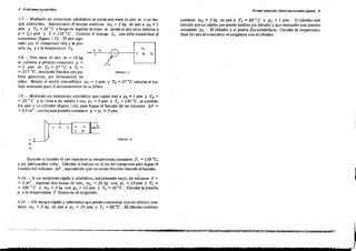 -B fIrob lemas en unC:Fa:dQs, Primer princ:tplo. Sistemu cerrl!ldCl:5 (gases) 9
contiene m, = 3 kg de aire a T2 = 60 o e y P2 = 1 atm . El cilindro está
cenado ·por un pistón que puede deslizar sin fricción y que transmite una presión-
constante P, . El eilindro y el pistón son adiabátieos, Calcular la temperatura
final del aire al comunicar el recipiente con el cilindro.
T.,... p~c 1-----1
1-7 - Mediante un compresor adiabático se envía una masa de aire m a un tan·
que adiabátko. Inicialmente el tanque oontiene mO' = 2 kg de aire a Po = 1
a/m y To = 20 oe y luego de ing¡:esar la masa m queda el aire en su iuterior a
p = 2,5 a/m y T =-120 o-e, Calcular él trabajo L, que debe transferirse al
compresor (figura 1.5). El aire aspi-' '
rado por el compresor está a la pre-
sión Po ya la temperatura To '
L,
1-8 - Una masa de aire m = 10 kg
se calienta a presión constante p :::;:
'=2 u/m de To =27°e a T¡'=
= 217 oC ,mediante fricción con pa-
letas giratonas, sin intercambio de
""Ior. Siendo el medio atmosférico Po =1 atm y
bajo neae.s.ario para el accionamiento de la hélice.
FIGURA loS
To =2 ¿- oe c.lcular el tra-
1-9 - Mediante un compresor adiabático que aspira aire a Po = 1"tm Y To =
=20 o e y lo lleva a un estado i con p, =3 atm y T, = 130 °e ,se suminis-
tra aire a un cilindro (figura 1.6), para lograr el barrido de un volumen AV =
:::;: 0,6 m3 . contra una presión constante p =PJ = 3 atm .
IJI ¡i, T¡
JI/ (;1
Po
T,
FIGUR.... L..¡j.
Durante el barrido ·el aire mantiene su temperatura constante Ti :::; 130 °C~
y no illlercambia calor. Calcular el trabajo en el eje del compresor para lograr el
barrido del volumen Li.V ~ suponiendo que no eXIste fricción durante el barrjdo.
.] -10 - A un recipiente rígido y adiabático, inicialmente vacio, de volumen .V =
= 3 mi , ingresan' dos masas de aire', m, = 20 kg con p, = 15 atm y T, =
= 100 °e y m2 =3 kg con P2 = 12atm y T, =20"e. Calcnlarlapresión
p y la temperatura T finales en el recipiente. '
1-1 l ~ Uó tanque rígido y adiabático que puede comuniCa! con un cilindro con-
tiene m, = 2 kg de aire a P, = lOa/m y T, = 80 °e. El cilindro contiene
 
