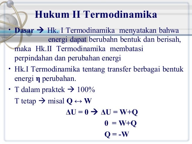 Hukum 1 termodinamika menyatakan bahwa