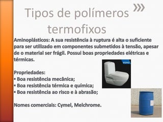 Tipos de polímeros
termofixos

 