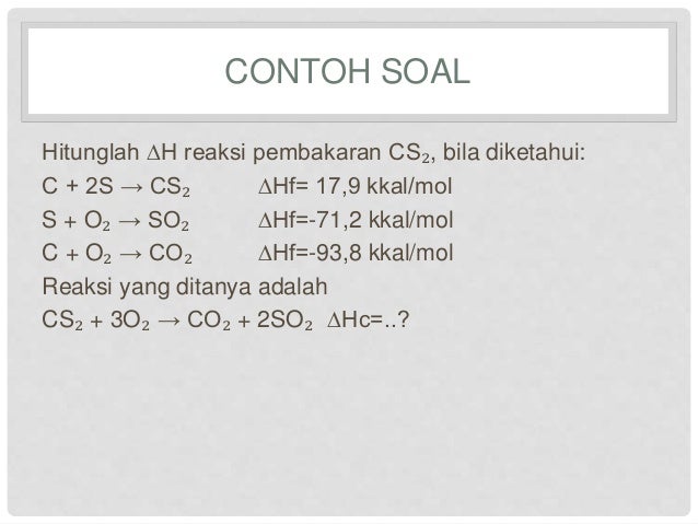 Contoh Soal Termokimia Dan Pembahasannya Kelas Xi Contoh