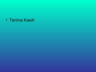 • Terima Kasih
 