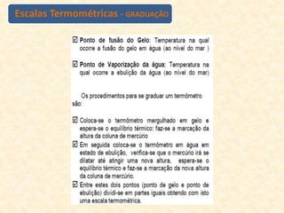 Escalas Termométricas - GRADUAÇÃO
 